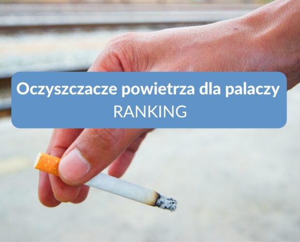 oczyszczacze powietrza dla palaczy ranking