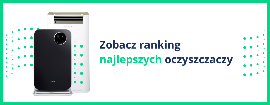 Zobacz ranking najlepszych oczyszczaczy